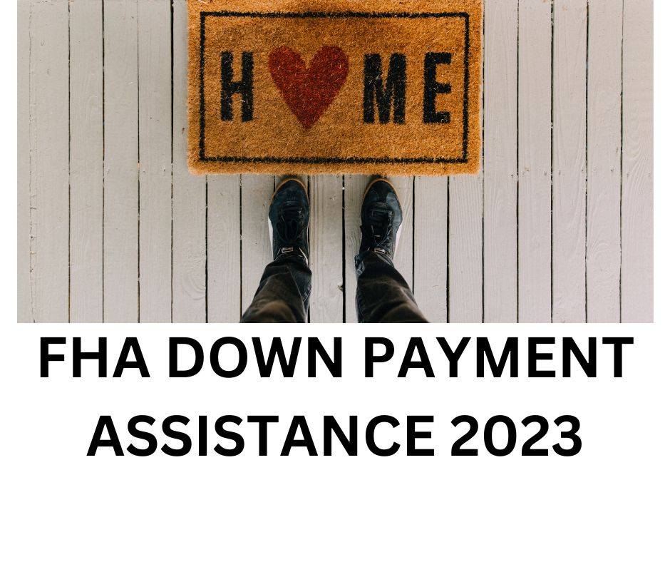 FHA DOWN PAYMENT ASSISTANCE