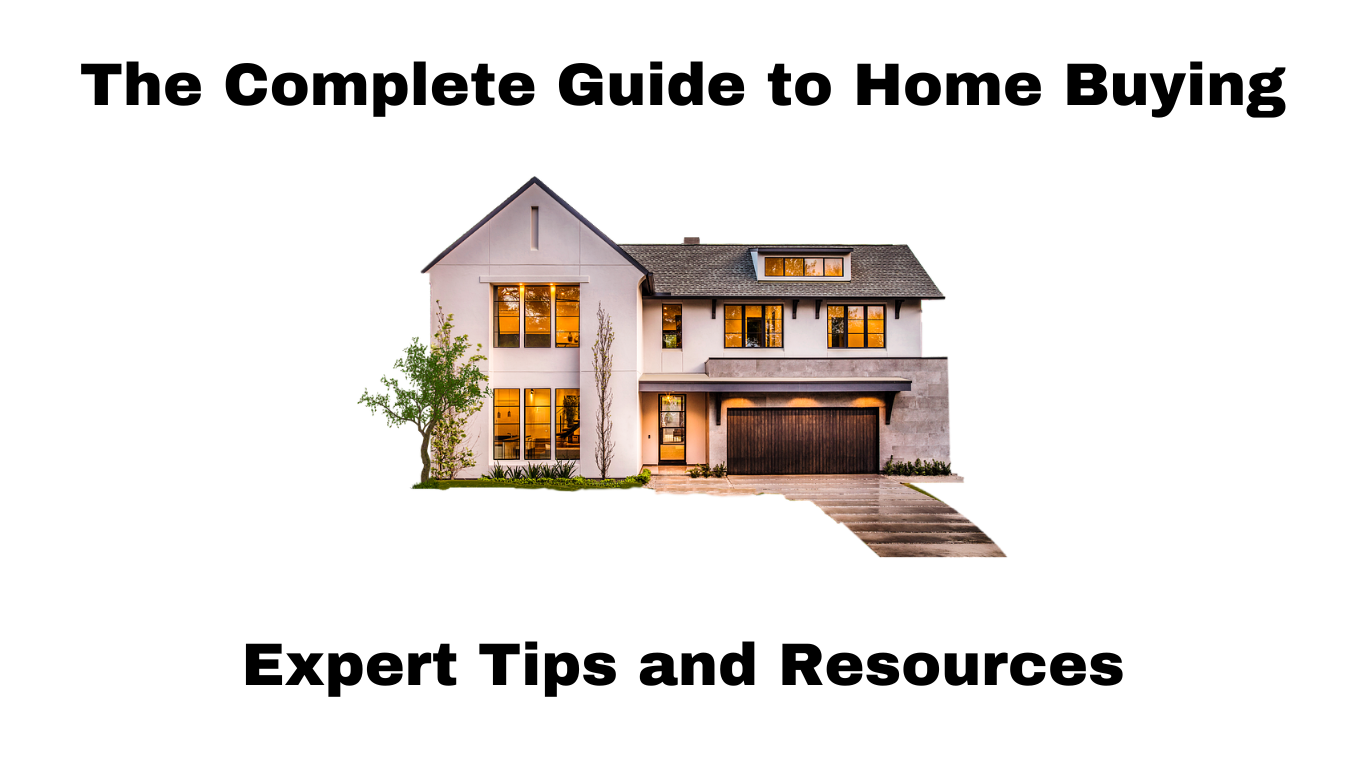 The Complete Guide to Home Buying